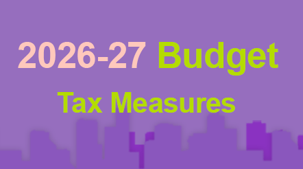 2026-27 Budget &ndash; Tax Measures
